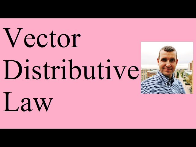 Distributive law for Vectors