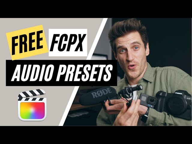 Free FCPX Audio Presets for Final Cut Pro X Audio Preset Pack How to improve your audio for Youtube