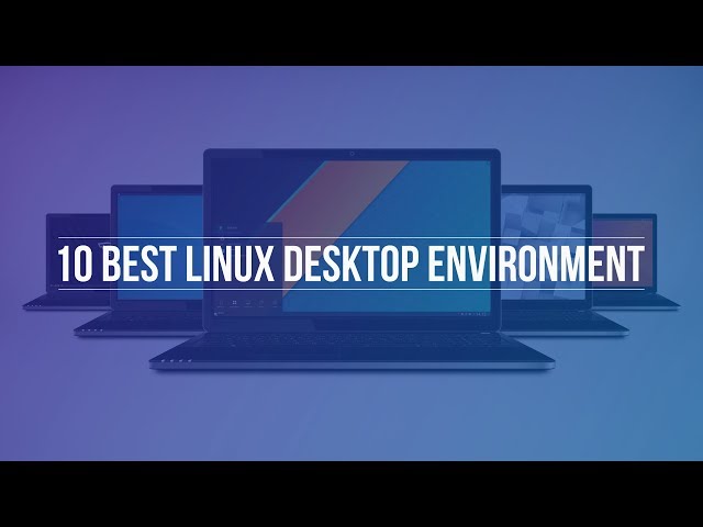 10 Best Linux Desktop Environments