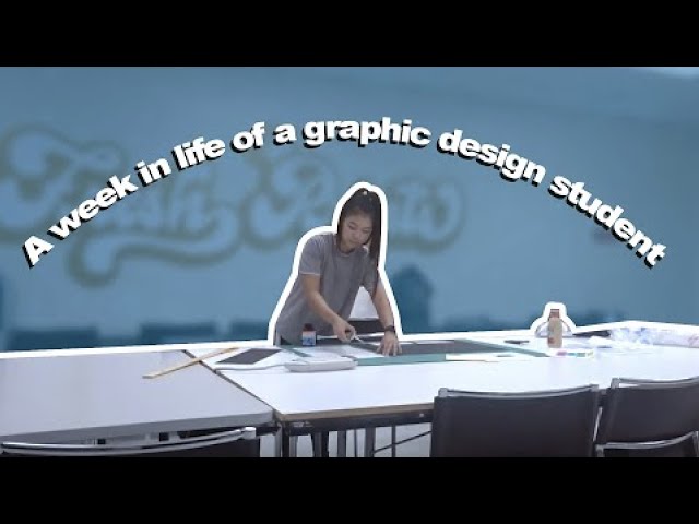 Week In Life of a Graphic Design Student