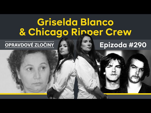 #290 - Griselda Blanco & Chicago Ripper Crew