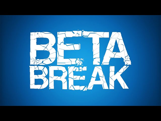 The Community Beta Break Episode! | Beta Break Ep.20