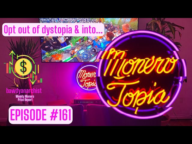 MoneroTopia Episode 161 - Price, Dev, News & MUCH More!