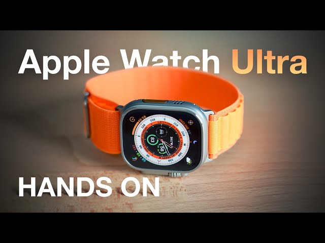 Apple Watch Ultra Hands-On: Worth the $800?