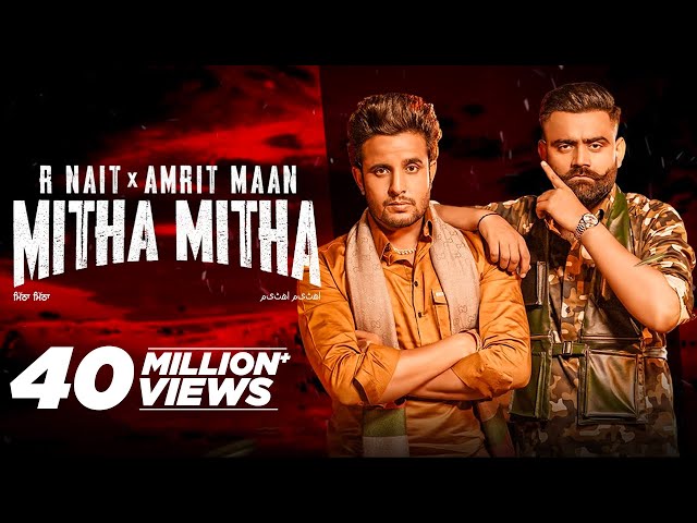 R Nait x Amrit Maan | Mitha Mitha (Full Video) | New Punjabi Songs 2021 | Latest Punjabi Song 2021