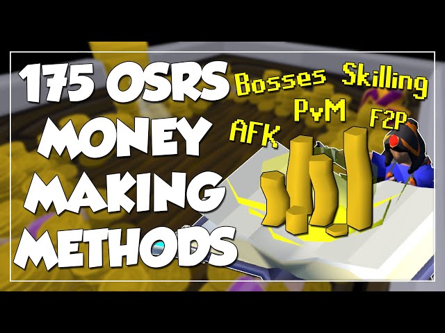 175 OSRS Money Making Methods - AFK, PvM, Skilling, Bosses, F2P, & More!