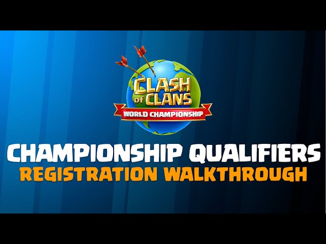 Registration Walkthrough - 2022 Clash of Clans World Championship Qualifiers