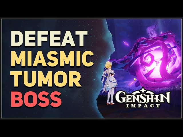 Defeat Miasmic Tumor Genshin Impact