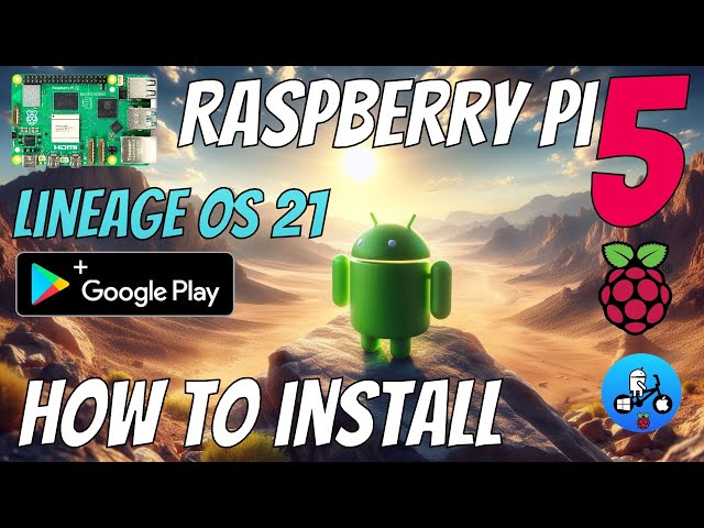 Lineage OS 21 Android 14 on Raspberry Pi 5. Install the Google Play store and expand the partition.
