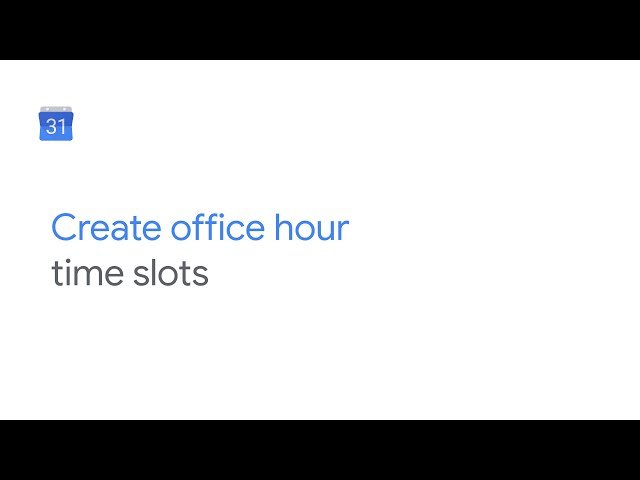 Create office hour time slots