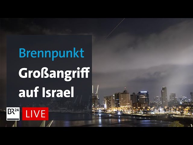 BR24live: ARD-Brennpunkt - Großangriff auf Israel