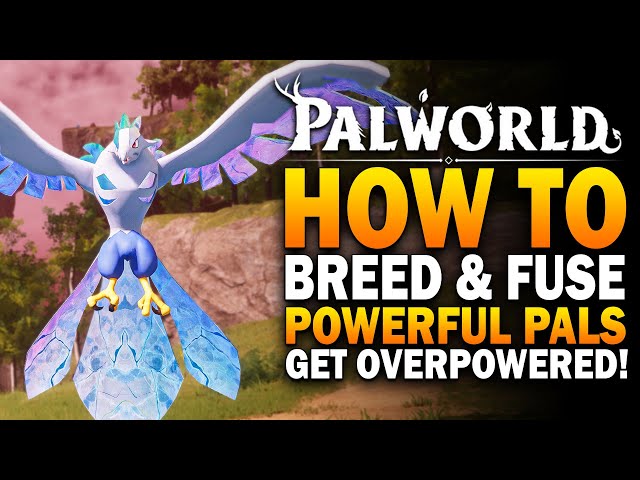 How To Breed & Fuse Powerful Eggs In Palworld! Palworld Pal Breeding & Fusion Guide