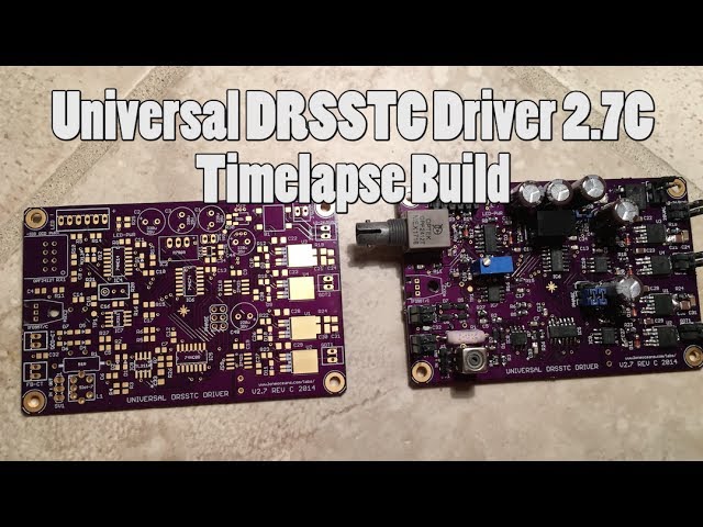Timelapse Build - Universal DRSSTC Driver 2.7C