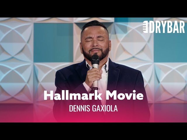 Watching A Hallmark Movie Can Be Dangerous. Dennis Gaxiola - Full Special