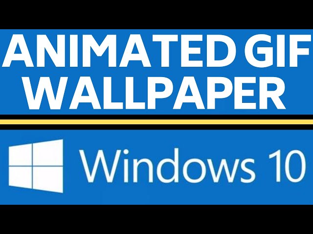 How To Get Animated Wallpaper on Windows 10 - Live GIF Background Windows 10