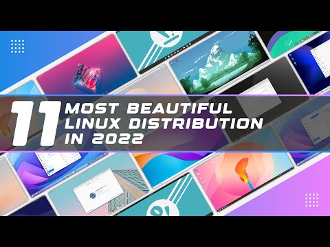 11 Most Beautiful Linux Distribution in 2022