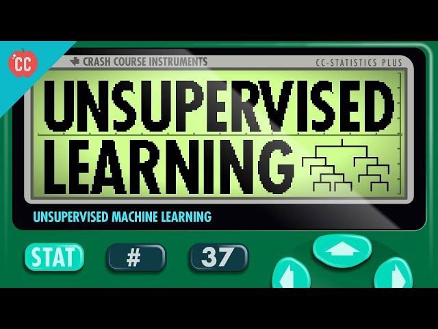 Unsupervised Machine Learning: Crash Course Statistics #37