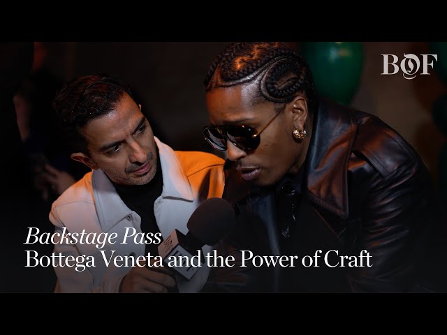 Backstage Pass | Bottega Veneta and the Power of Craft