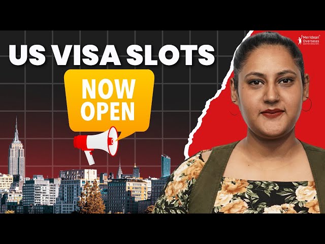 Good News: US Visa Slots Open Now? Study in USA