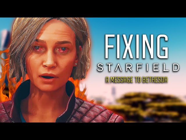 FIXING STARFIELD - Top 5 Things They NEED To Fix