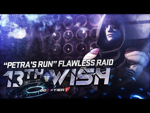13th Wish - Petra's Run - Flawless Raid