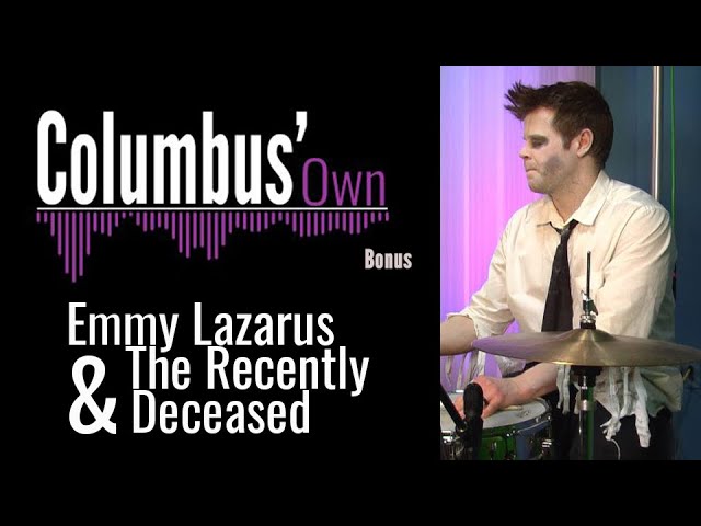 Columbus' Own with Emmy Lazarus and the Recently Deceased - Bonus: "Cursed"