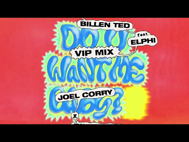 Joel Corry x Billen Ted - Do U Want Me Baby? (feat. Elphi) [VIP Mix] Visualiser