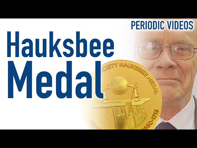 The Hauksbee Medal (awarded to Neil) - Periodic Table of Videos