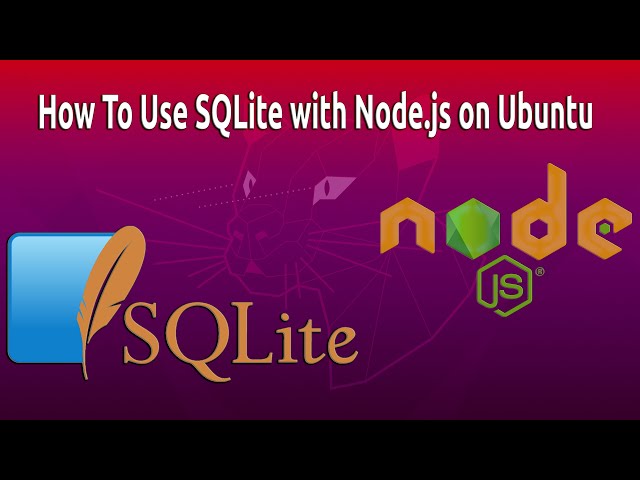 How To Use SQLite with Node.js on Ubuntu 22.04