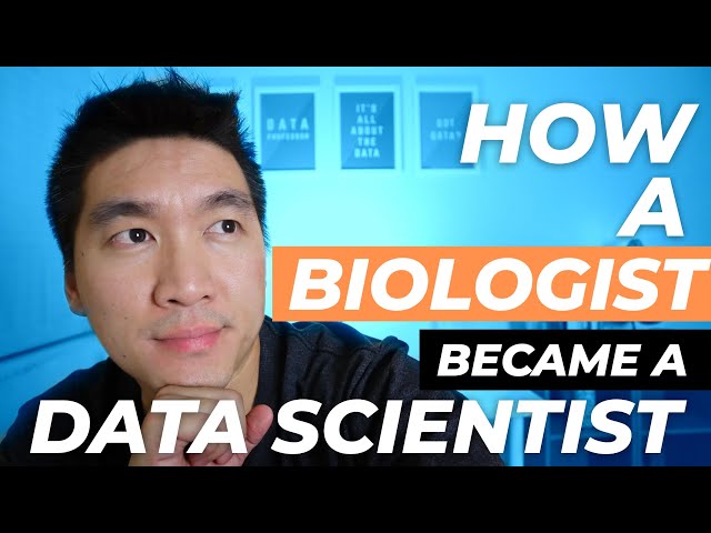 How a Biologist became a Data Scientist