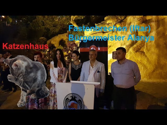 Bürgermeister Alanya Iftar und das Katzenhaus ;-)