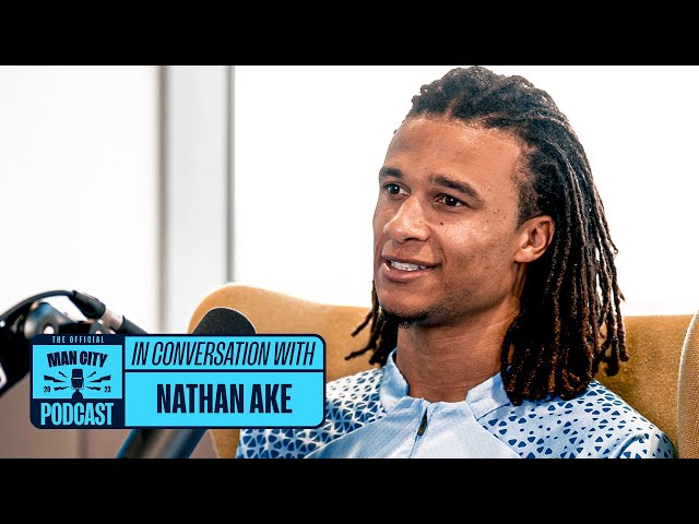 In Conversation with Nathan Ake | The Official Manchester City Podcast