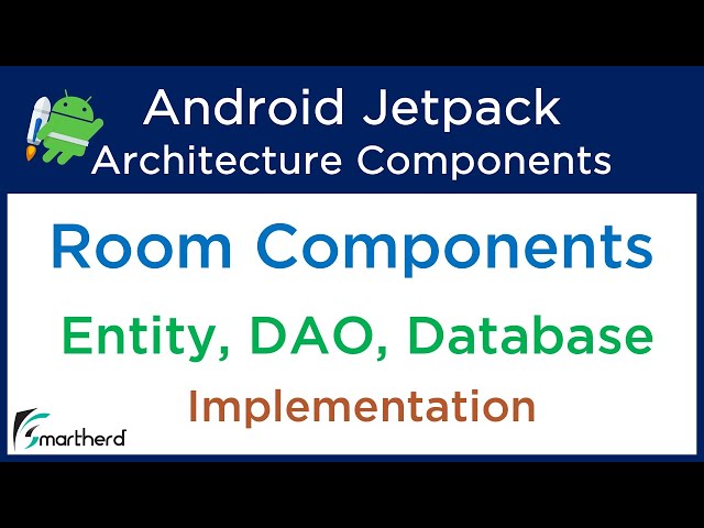 Android Room Tutorial : Jetpack Tutorials: Components of ROOM: DAO, Entity and Database #4.2