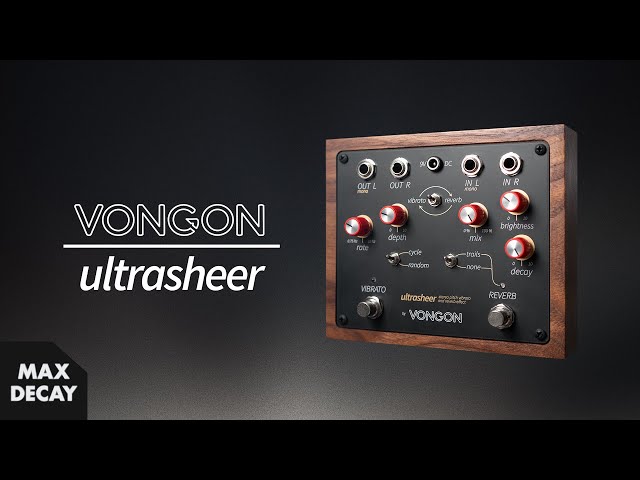 Vongon Ultrasheer Reverb and Vibrato Demo