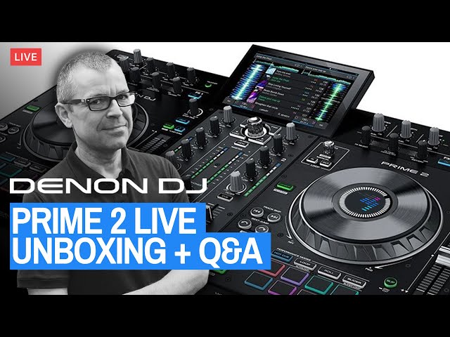 Denon DJ Prime 2 DJ Console - Live Unboxing + Q&A