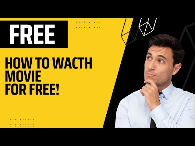 How to Watch Movies for FREE