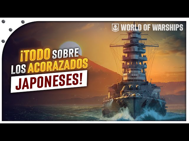 ¡GUIA COMPLETA para los ACORAZADOS JAPONESES en WORLD OF WARSHIPS! | ¡ACTUALIZADO 2024!