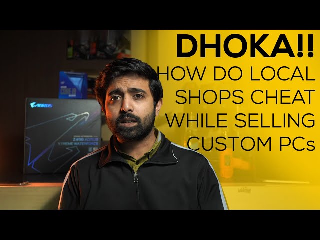How local shops scam you in PC parts | themvp.in