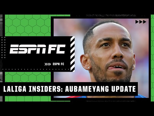 Is Xavi's Barcelona a SERIOUS thing and an Aubameyang update | LaLiga Insiders | ESPN FC