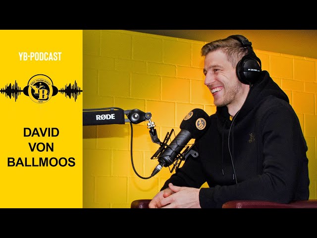 YB-Podcast mit David von Ballmoos