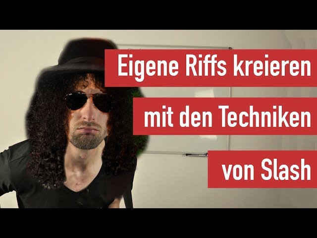 E-Gitarre lernen - Wie du eigene Riffs mit den Techniken von Slash kreieren kannst