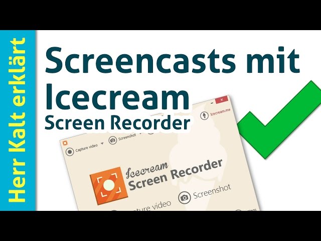 Screencasts aufnehmen mit Icecream Screen Recorder – Anleitung/Tutorial