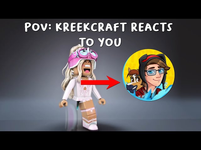 POV: Kreekcraft reacts to you😳