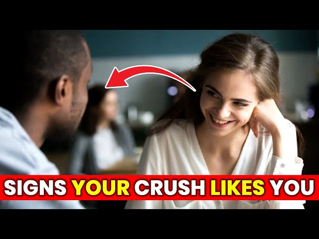 11 Signs Your Crush Likes You