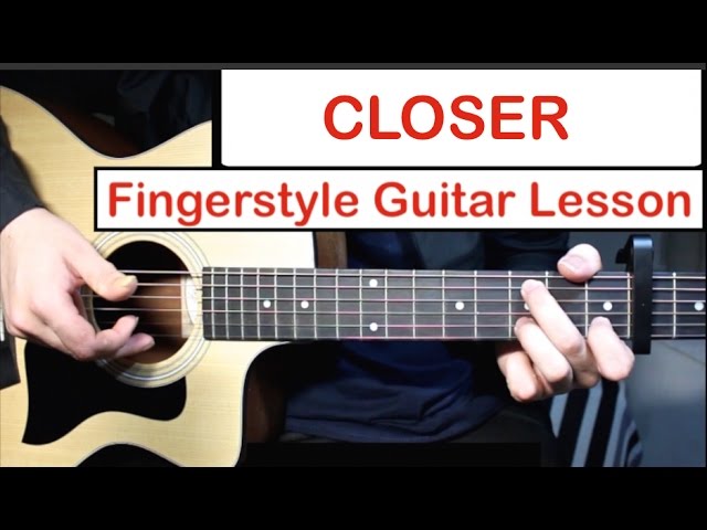 Closer - The Chainsmokers | Fingerstyle Guitar Lesson (Tutorial) How to play Fingerstyle