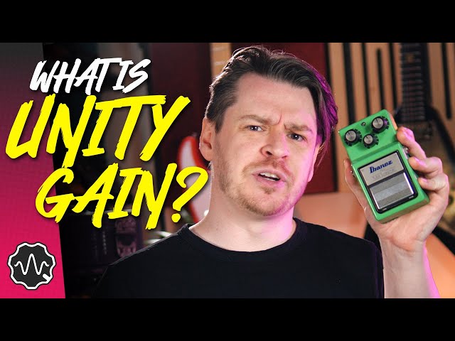 What is Unity Gain? | Too Afraid To Ask