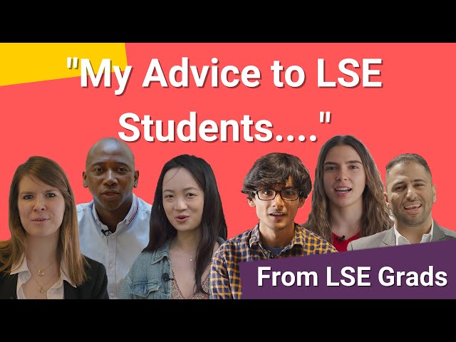 Advice for new students from LSE graduates | Life at LSE