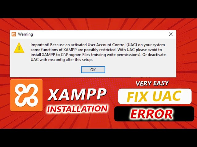 How to fix XAMPP UAC Error:  Fixing Activated User Account Control on your PC Issues Step-by-Step