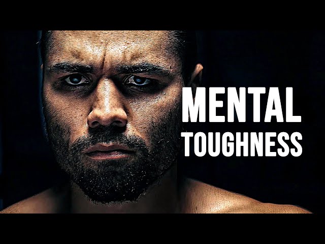 MENTAL TOUGHNESS - Best Motivational Video