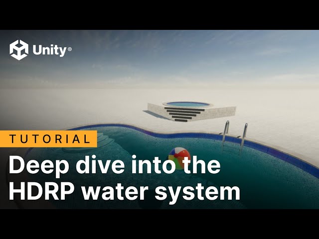 Deep dive into the HDRP water system - Tutorial